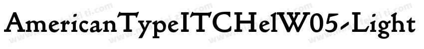 AmericanTypeITCHelW05-Light Regular字体转换